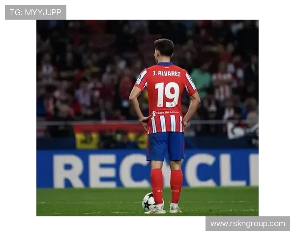 巴萨密切关注小蜘蛛动向马竞难兑现承诺或加速其离队进程